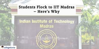 Why Everyone Wants to Study at IIT Madras: Student Choices Soar by Up to 16.45%